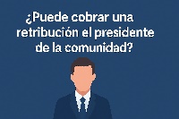 foto entrada blog_noticias/puede-el-presidente-de-la-comunidad-cobrar-por-su-cargo/imagen.jpg