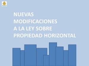 Nuevas modificaciones de la ley sobre Propiedad Horizontal<br>(28 jun 2022)