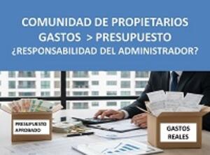 �QU� OCURRE SI LOS GASTOS SUPERAN EL PRESUPUESTO APROBADO EN JUNTA? �INCURRE EL ADMINISTRADOR EN RESPONSABILIDAD?<br>(19 dic 2025)