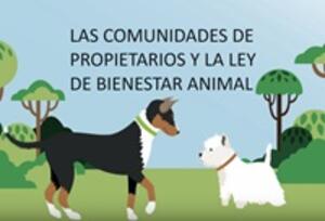 LAS COMUNIDADES DE PROPIETARIOS Y LA LEY DE BIENESTAR ANIMAL<br>(11 feb 2024)